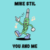 You And Me - Mike Stil