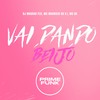 Vai Dando Beijo (Explicit) - dj magrão pzs&MC MAURICIO DA V.I&MC BS