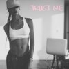 Trust Me - Tiara Thomas