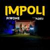 Impoli (feat. Ndeu) (Explicit) - Piwone&Ndeu