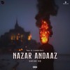 Nazar Andaaz (Explicit) - Kausar XID&Stunnah Beatz