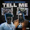Tell Me (feat. John Mackk) (Explicit) - KaKea B&John Mackk