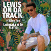 Loimata o le Fiafia - LEWIS ON DA TRACK&King Tee