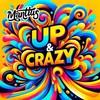 Up & Crazy - Mantius