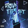 Drown Them Out (Explicit) - Connor Porteous