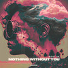 Nothing Without You - Revlin