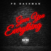 Gave You Everything (Explicit) - PD DASHMAN