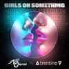 GIRLS ON SOMETHING - Kid Conrad&Trentino&Trenton Joshua Rosenbaum&Sean Baker