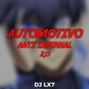 Automotivo Anti-infernal 2.0 (Explicit) - DJ LX7