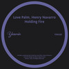 Holding Fire - Love Palm&Henry Navarro