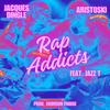 Rap Addicts (feat. Jazz T) (Explicit) - Aristoski&Jacques Dingle&Jazz T