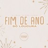 Fim de Ano Só Loucura (Explicit) - Dj Jhon SP&DJ Guina&MC Gnomo