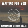 Waiting For You (Original Mix) - Klangspieler&Roman Müller