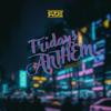 Fridays Anthem - DJ Rtje