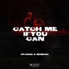 Catch Me If You Can (Explicit) - RYAN63&Mosenu