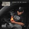 Ashes On My Shirt (Explicit) - Jali$co