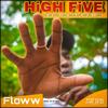 HiGH FIVE (feat. Chief MOrisky, Playbouy Man$ion, Grimpy Goofy Wolf & C-Looker) (Explicit) - FLOWW&Chief MOrisky&Playbouy Man$ion&Grimpy Goofy Wolf&C-Looker