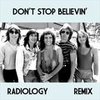 Don't Stop Believin' (Radiology Remix) - Radiology&Journey