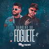 Escuta aí o Barulho do Foguete - FUNK - Yan Pablo DJ&DJ Ryder