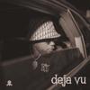 Deja Vu (feat. King Rover & Luh Mexico) (Explicit) - 65lanta&King Rover&Luh Mexico