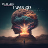 I Wan Go (Chare My Energy) - Kulli Jay