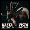 Hasta Vista (Explicit) - Keeme&Buzzi Lee&Money Badoo&Caask Asid