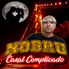 Casal Complicado - Nobru