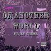 On Another World (Explicit) - Yung.Eyan&ILY CLYDX&Eyan Varos