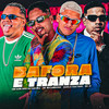 Bafora e Tranza (Explicit) - MC Ricardinho&Arthurzinho Batedeira&Danilo Chatinho