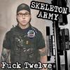 **** Twelve (Explicit) - Skeleton Army