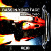 Bass in Your Face - Mental Theo