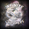 Infinite Choppers 2 (Explicit) - DOWN6&Trollator&KAL PASEO&Tokumei&eze&DVAGOH&Al Zabran&Asa Jake&Bloody Ruckus&Bonez&Crisone&Dumanoid&Faraway&Hurracane&Idylll&Ruffian Rugged