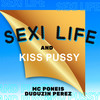 ***i Life And Kiss ***** (Explicit) - MC Poneis&Duduzin Perez