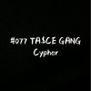 广西#077 TA$CE GANG Cypher (Single Version) - TACE&Hoodx&DogeZ&GLC&N4M&谭响TanX&Kit.Tam