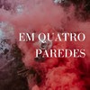 Em Quatro Paredes (Explicit) - MC P1&DJ W7 OFICIAL