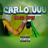 CARLO UUUU (Explicit) - Dilon Baby