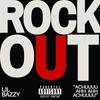 ROCK OUT (Explicit) - Lil Bazzy