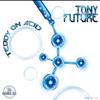 Teddy On Acid - Tony Future