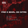 Faz o Sinal do Oitão (Explicit) - Mc DDSV&DJ VDC&DJ Kevyn Do RC&DJ METRALHA DA ZO&Mc Maroladão