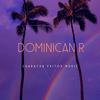 DOMINICAN R (feat. Dj Andres Galvis) - GUARACHA EXITOS MUSIC&Dj Andres Galvis