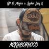 Neighborhood (feat. Sypher Lady X) (Explicit) - GP El Magico&Sypher Lady X
