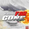 Far Gone (Explicit) - Adi Baddaman