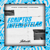 Ecriptus Interestelar (Explicit) - DJ VICTOR ORIGINAL&DJ Bosão Original&Mc Nectar