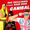 Canibal - Mc Willians&Vuk Vuk