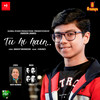 Tu Hi Hain - 4 Musics&Aadil Anzar