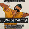Demuestralo ya (feat. El Bacocó & Jay Jhonny) (Explicit) - El Gio Mala Mia&El Bacoco&Jay Jhonny