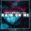 Rain on Me - Fixl&RUXOLF&Koa