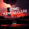 RITMO TERMONUCLEAR (Explicit) - DJ MALADIA&DJ RCS&MC Rondom&Prime Funk&MC Davi CPR