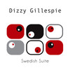 Nice Work If You Can Get It - Dizzy Gillespie Sextet