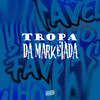 Tropa da Marketada (Explicit) - DJ Rugal Original&DJ Tio Jota&Mc Dobella&DJ Dozabri&MC Luiggi